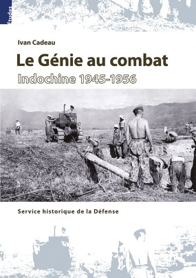 Genie au combat Indochine 1945 1956