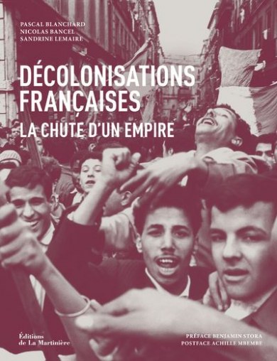 Couverture de l'ouvrage "Décolonisations françaises. La chute d'un Empire"